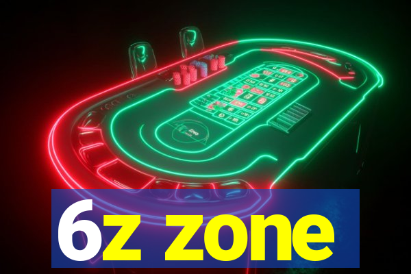 6z zone